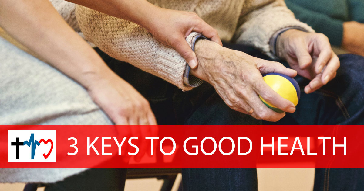 3 Keys to Good Health